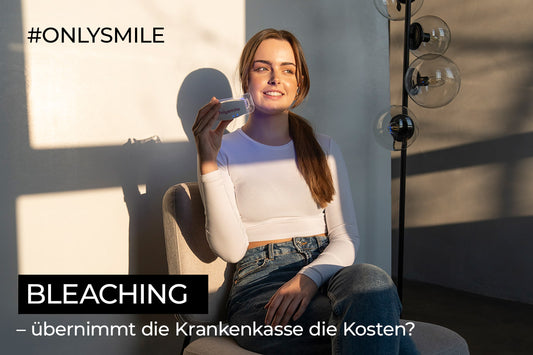 Bleaching – übernimmt die Krankenkasse die Kosten