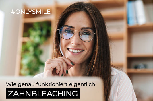 Wie genau funktioniert eigentlich Zahnbleaching?