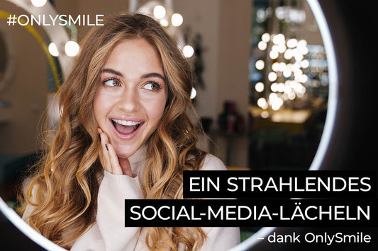 Ein strahlendes Social-Media-Lächeln – dank OnlySmile 