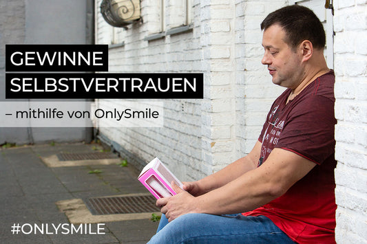 Gewinne Selbstvertrauen – mithilfe von OnlySmile