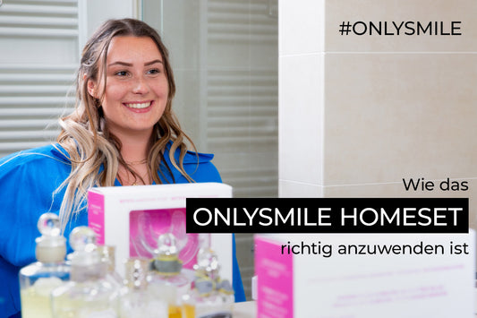 Wie das OnlySmile HomeSet richtig anzuwenden ist 